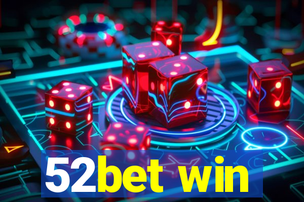 52bet win